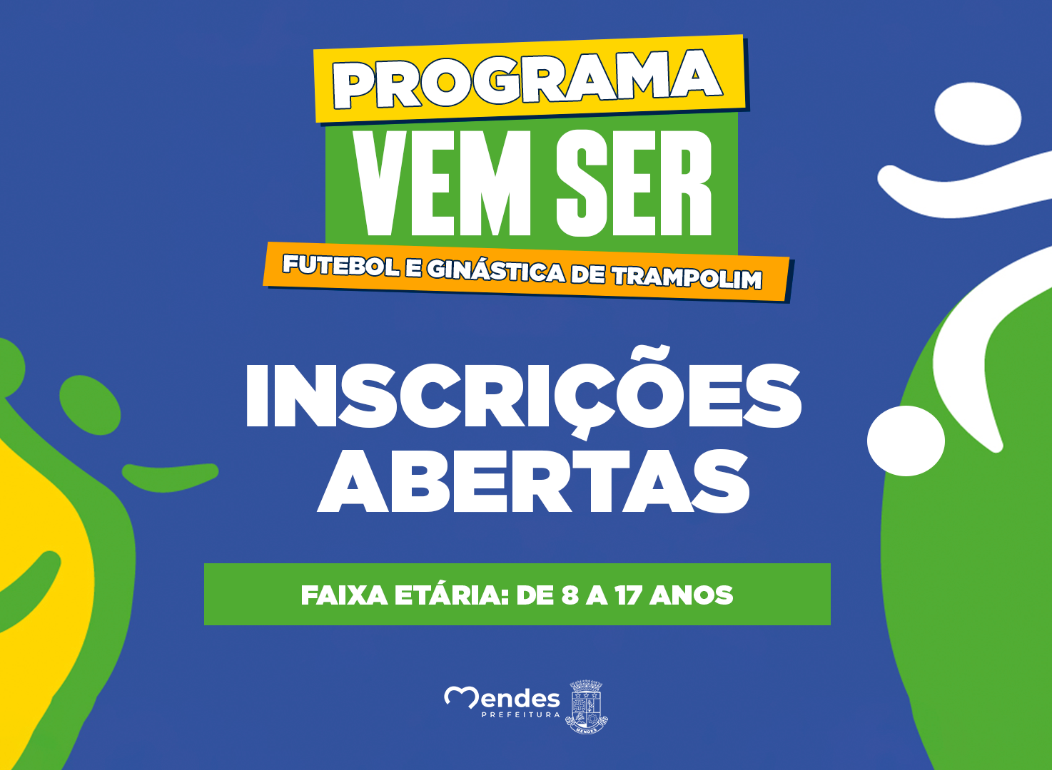 PROGRAMA VEM SER - INSCRIÇÕES ABERTAS